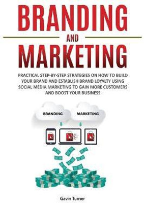 Branding and Marketing(English, Paperback, Turner Gavin)