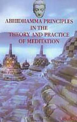 Abhidhamma Principles in the Theory and Practice of Meditation(English, Hardcover, Banerjee Rahul)