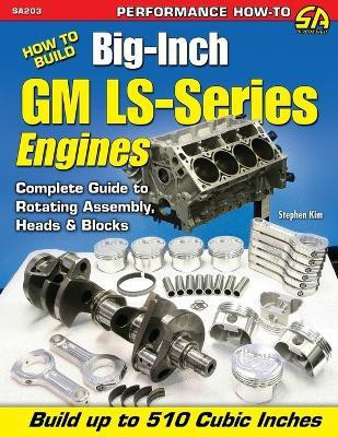 How to Build Big-inch GM LS-Series Engines(English, Paperback, Kim Stephen)