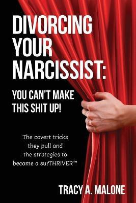 Divorcing Your Narcissist(English, Paperback, Malone Tracy A)