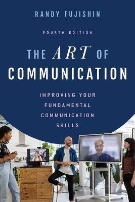 The Art of Communication(English, Paperback, Fujishin Randy)