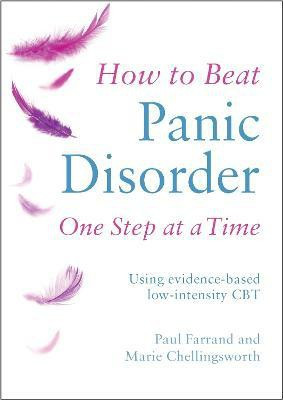 How to Beat Panic Disorder One Step at a Time(English, Paperback, Farrand Paul)