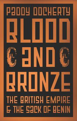 Blood and Bronze(English, Hardcover, Docherty Paddy)