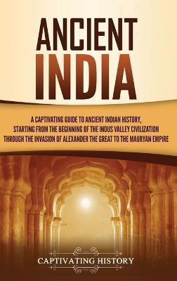 Ancient India(English, Hardcover, History Captivating)