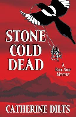 Stone Cold Dead(English, Paperback, Dilts Catherine)