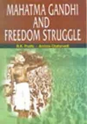 Mahatma Gandhi and Freedom Struggle 2019 Edition(English, Hardcover, Pruthi R. K.)