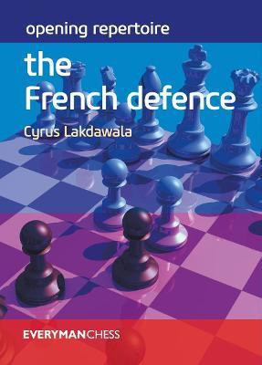 Opening Repertoire: The French Defence(English, Paperback, Lakdawala Cyrus)