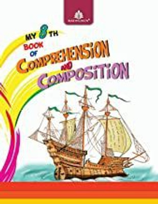 My 8th Book Of Comprehension And Composition(Madhubun Educational Books, Nupur Ghosh)