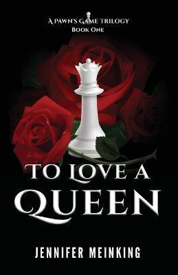 To Love a Queen(English, Paperback, Meinking Jennifer)