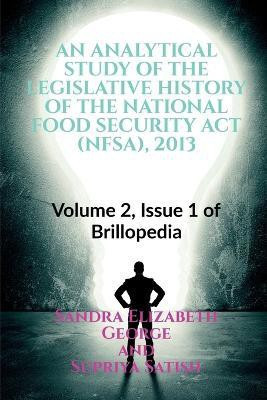 An Analytical Study of the Legislative History of the National Food Security ACT (Nfsa), 2013(English, Paperback, Elizabeth Sandra)