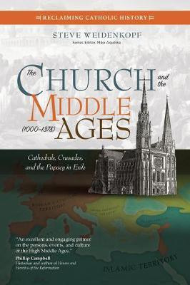 The Church and the Middle Ages (1000-1378)(English, Paperback, Weidenkopf Steve)