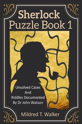 Sherlock Puzzle Book (Volume 1)(English, Paperback, Walker Mildred T)