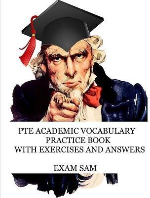 PTE Academic Vocabulary Practice Book with Exercises and Answers(English, Paperback, Exam Sam)