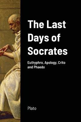 The Last Days of Socrates(English, Paperback, Plato)