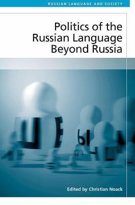 Politics of the Russian Language Beyond Russia(English, Hardcover, unknown)