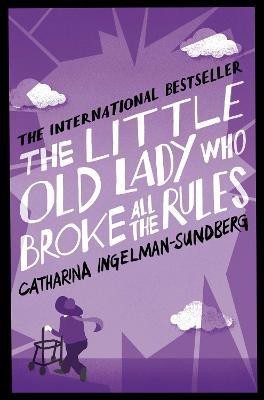 The Little Old Lady Who Broke All the Rules(English, Paperback, Ingelman-Sundberg Catharina)