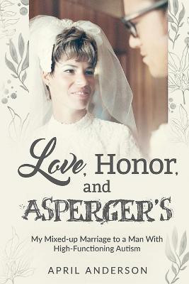 Love, Honor, and Asperger's(English, Paperback, Anderson April)
