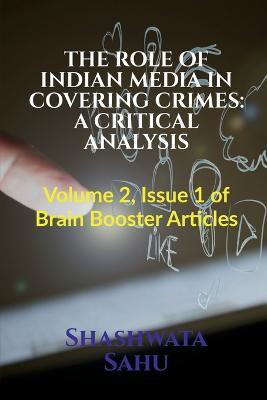 The Role of Indian Media in Covering Crimes(English, Paperback, Sahu Shashwata)