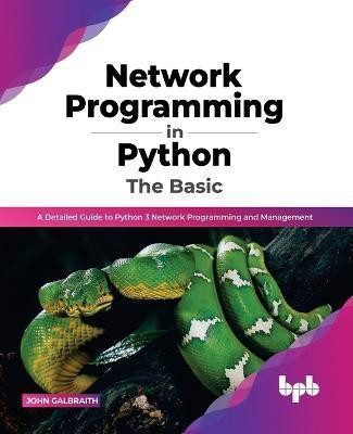 Network Programming in Python(English, Paperback, Galbraith John)