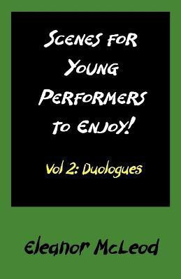 Scenes for Young Performers to Enjoy(English, Paperback, McLeod Eleanor)