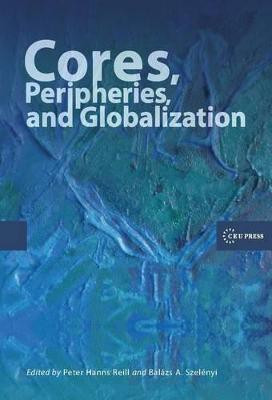 Cores, Peripheries, and Globalization(English, Hardcover, unknown)