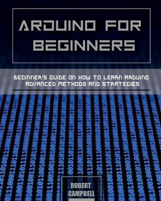 Arduino for Beginners(English, Paperback, Campbell Robert)