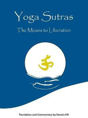 Yoga Sutras(English, Paperback, Hill Dennis)