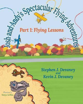 Josh and Andy's Spectacular Flying Adventures(English, Paperback, Devaney Stephen J)
