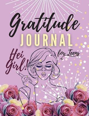 Hei Girl! Gratitude Journal for Teens(English, Paperback, Daisy Adil)