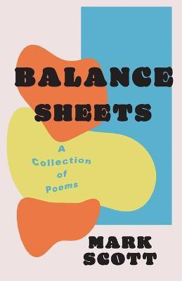 Balance Sheets(English, Paperback, Scott Mark)