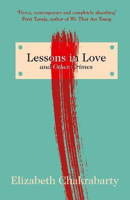 Lessons in Love and Other Crimes(English, Paperback, Chakrabarty Elizabeth)