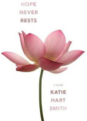 Hope Never Rests(English, Paperback, Smith Katie Hart)