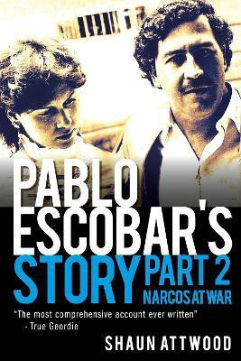 Pablo Escobar's Story 2(English, Paperback, Attwood Shaun)