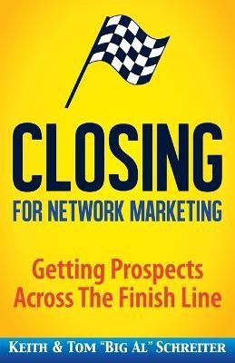 Closing for Network Marketing(English, Paperback, Schreiter Keith)