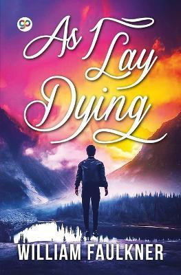 As I Lay Dying(English, Paperback, Faulkner William)