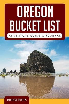 Oregon Bucket List Adventure Guide & Journal(English, Paperback, Bridge Press)