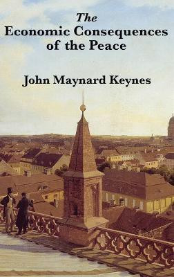 The Economic Consequences of the Peace(English, Hardcover, Keynes John Maynard)
