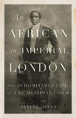 An African in Imperial London(English, Paperback, Jones Danell)