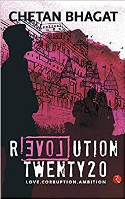 Revolution Twenty 20: Love. Corruption. Ambition(Paperback, Chetan Bhagat)