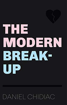 The Modern Break-Up: Author Chidiac Daniel(Paperback, Chidiac Daniel)