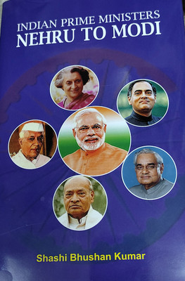Indian Prime Ministers Nehru to Modi(Hardcover, Shashi Bhushan Kumar)