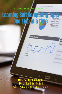Learning Soft Computing Tools One Step at a Time(English, Paperback, Dr. S. R. Tandan)