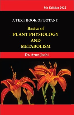 Basics of Plant Physiology (Paper Back)(English, Paperback, Dr. Arun Joshi)