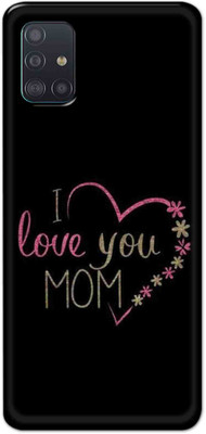 NDCOM Back Cover for Samsung Galaxy A51 I Love You Mom Printed(Multicolor, Hard Case, Pack of: 1)