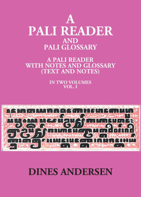 A Pali Reader And Pali Glossary: A Pali Reader With Notes And Glossary (Text And Notes)(Paperback, Dines Andersen)