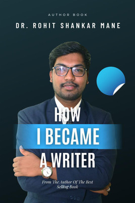 How I Became A Writer(English, Paperback, Dr. Rohit Shankar Mane)
