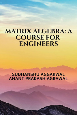 MATRIX ALGEBRA(English, Paperback, Sudhanshu Aggarwal)