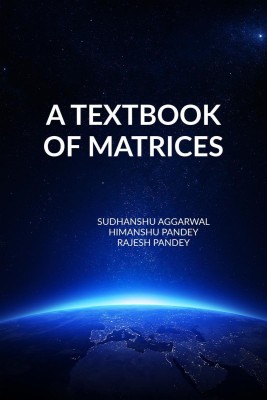 A TEXTBOOK OF MATRICES(English, Paperback, Sudhanshu Aggarwal)