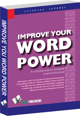 Improve Your Word Power  - A Concise Way to Increase Your Power 1 Edition(English, Paperback, Sawhney Clifford)