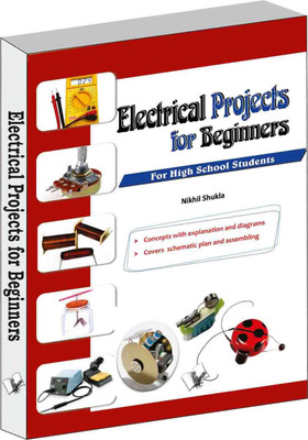 Electrical Projects for Beginners(English, Paperback, Shukla Nikhil)